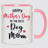 Happy Mother's Day Best Dog Mom, Personalized Accent Mugs, Mother's Day Gifts
