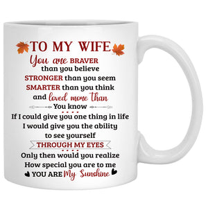 To my wife You are braver than you believe, Anniversary gifts, Fall Mugs, Personalized gifts for her