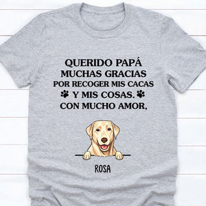 Thanks For Picking Up My Poop Spanish Espanol, Father's Day Gift, Personalized Shirt, Custom Gifts for Dog Lovers
