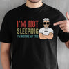 I'm Not Sleeping I'm Resting My Eyes Old Man, Personalized Father's Day Shirt