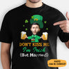 Don't Kiss Me I'm Married, Personalized Shirt, St. Patrick's Day Gifts, Custom Photo