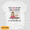 Every Snack You Make, Every Meal You Bake, Gift For Dog Mom, Personalized Shirt For Dog Lovers