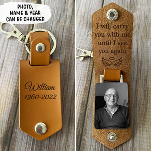 I Will Carry You With Me, Personalized Leather Keychain, Memorial Gift, Custom Photo