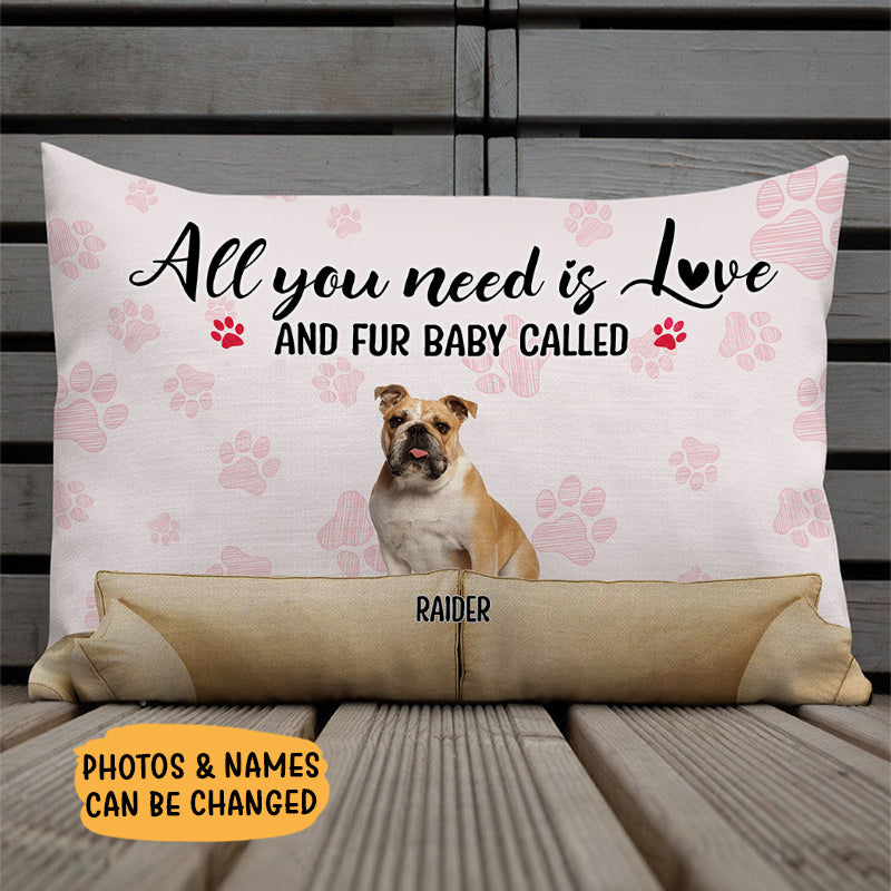 All You Need Is Fur Babies, Custom Photo Pet Pillow, Custom Gift For Pet Lovers