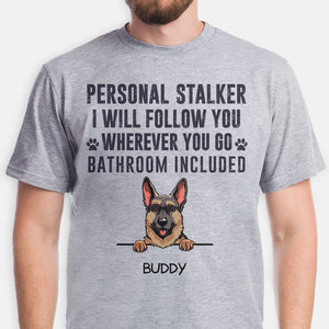 Personal Stalkers, Personalized Shirt, Customized Gifts for Dog Lovers, Custom Shirt