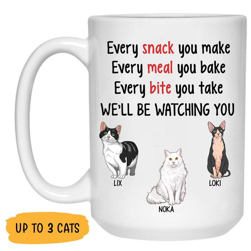 Every Snack You Make, Personalized Coffee Mug, Custom Gift for Cat Lovers
