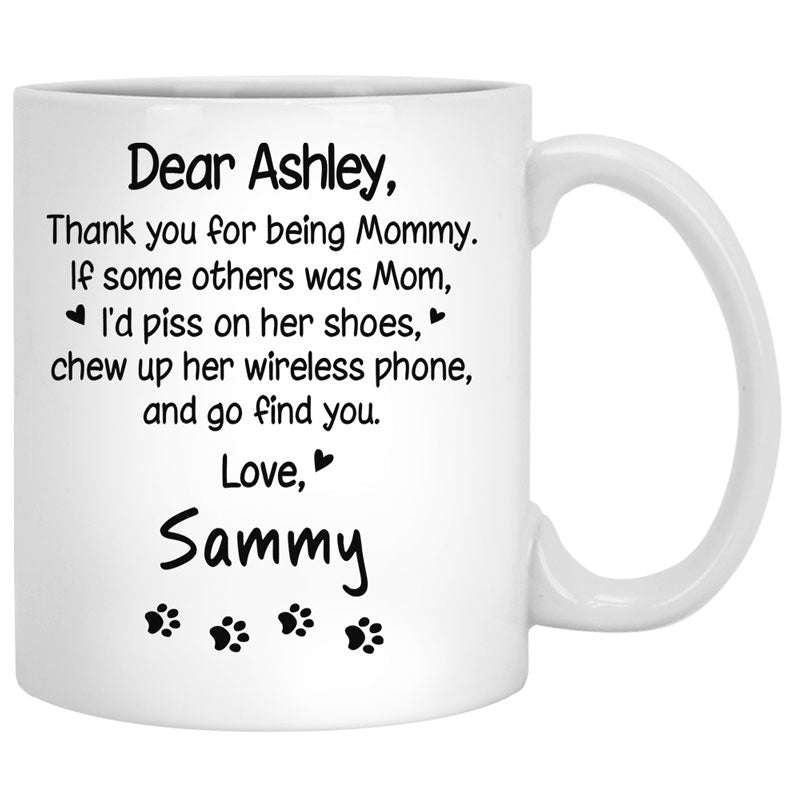 Personalized Mug for Dog and Cat Moms - Thanks For Being My Mommy, Personalized Mug, Custom Photo