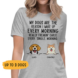 Reason I Wake Up, Personalized Shirt, Customized Gifts for Dog Lovers, Custom Tee