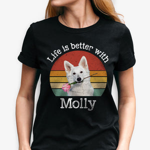 Life Is Better With, Personalized Shirt, Gift For Your Loved Ones, Custom Photo