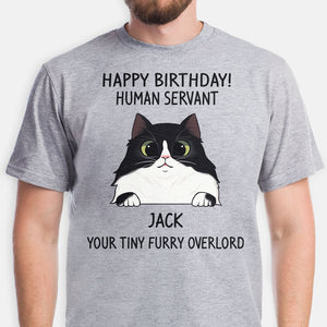 Happy Birthday Human Servant, Custom Shirt, Personalized Gifts for Cat Lovers