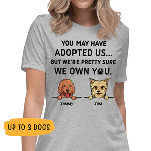 You May Have Adopted Us, Personalized Custom Shirt, Custom Gifts for Dog Lovers, Custom Tee