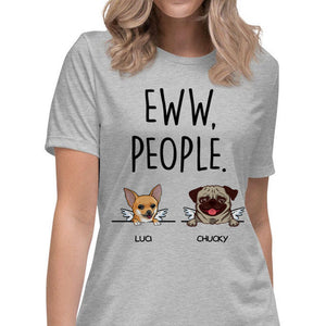 Eww People, Custom Dogs T Shirt, Personalized Gifts for Dog Lovers, Custom Tee