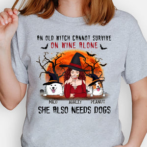An Old Witch Cannot Survive On Wine Alone, Halloween Gift, Custom Shirt For Dog Lovers, Personalized Gifts