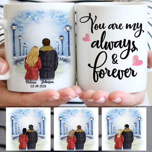 You Are My Always and Forever, Winter Street, Anniversary gifts, Personalized Mugs, Valentine's Day gift