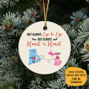 Not always eye to eye But always heart to heart, Personalized State Colors Circle Ornaments, Custom Long Distance Gift