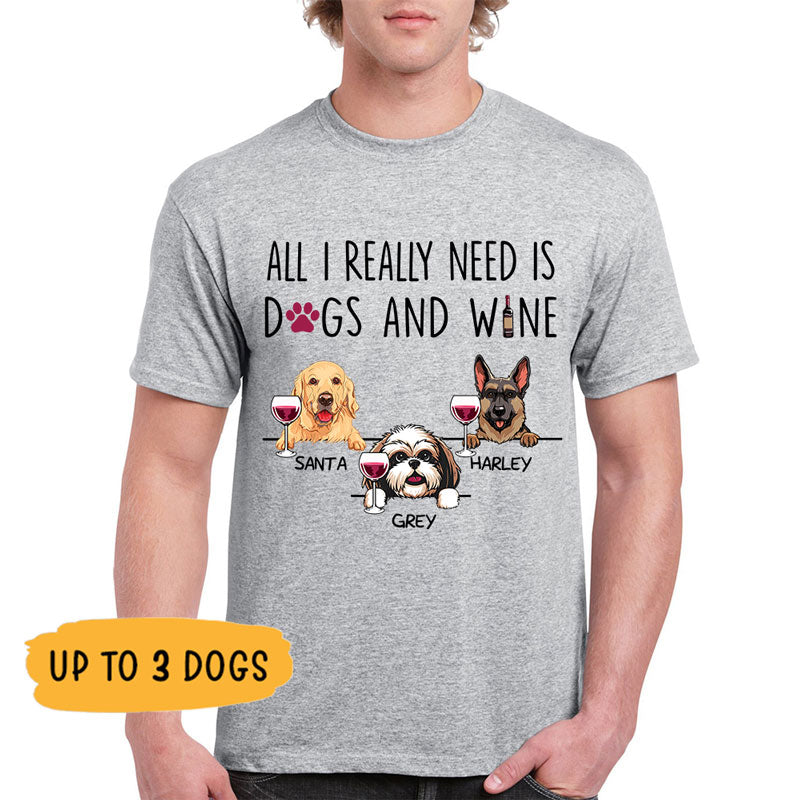 Funny dog shirt, personalized gift for dog lovers - All I really need is dogs and wine, custom t-shirt for dog lovers