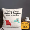 Long Distance Mother And Daughter, Personalized State Colors Pillow, Custom Gift for Mom
