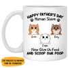 Happy Father's Day Human Slave Mugs, Funny Custom Coffee Mug, Personalized Gift for Cat Dads and Cat Lovers