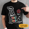 Happy Father's Day To The Best Dog Dad, Dark T Shirt, Personalized Gifts for Dog Lovers