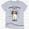 Personal Assistant To Dog, Personalized Shirt, Custom Gifts For Dog Lovers