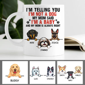 I'm a Baby, Funny Personalized Mug, Custom Gift for Dog Lovers