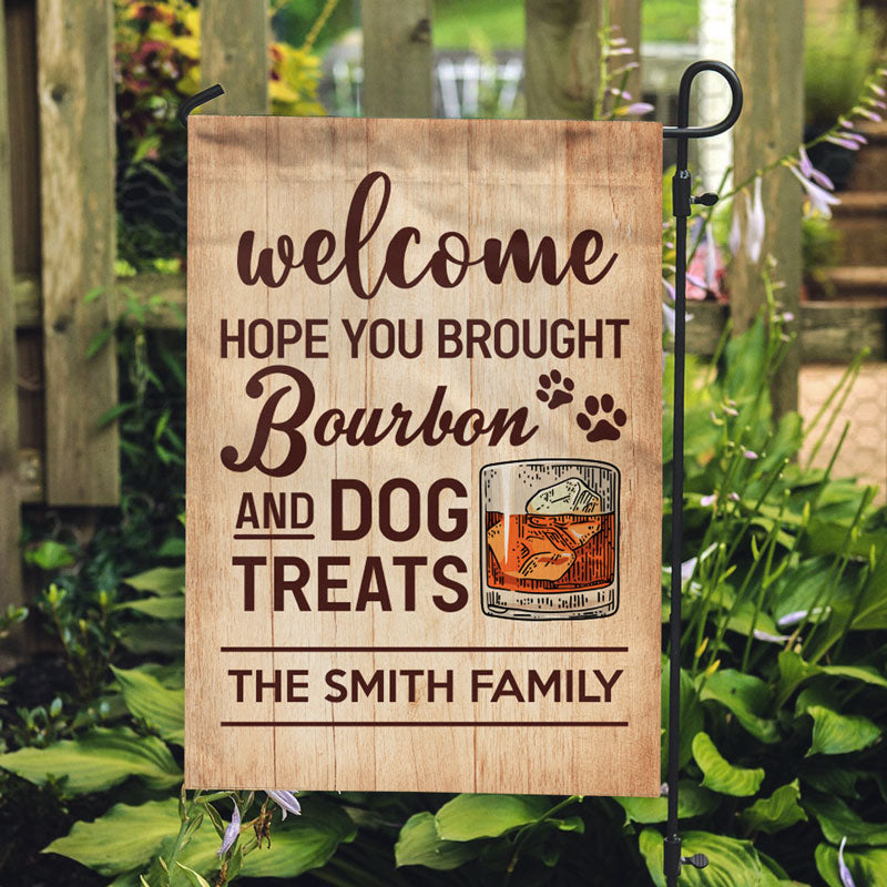 Hope You Brought Bourbon, Custom Flags, Personalized Dogs Decorative Garden Flags