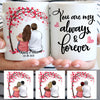 You Are My Always and Forever, Couple Tree, Anniversary gifts, Personalized Mugs, Valentine's Day gift