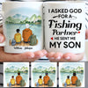 I Asked God for A Fishing Partner He Sent Me My Son Customized Fishing coffee mug, Personalized gift, Father's Day gift