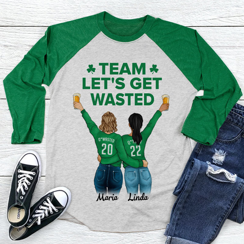 Team Let's Get Wasted Personalized St. Patrick's Day Unisex Raglan Shirt