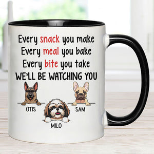 Every Snack You Make, Personalized Accent Mug, Gift For Dog Lovers