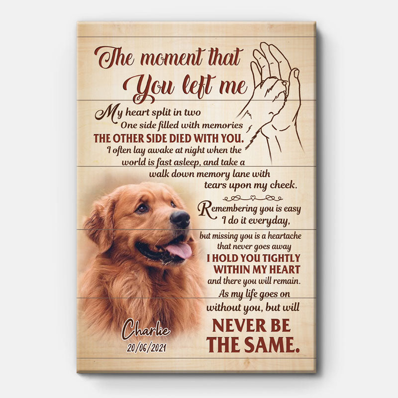 The Moment That You Left Me, Personalized Custom Photo Canvas, Custom Gift for Pet Lovers, Memorial Gift