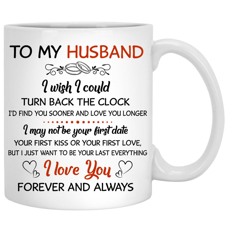 To My Husband I Wish I Could Turn Back The Clock, Sunset, Anniversary gifts, Personalized Mugs, Valentine's Day gift