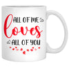 All Of Me Loves All Of You, Couple Car, Anniversary gifts, Personalized Mugs, Valentine's Day gift