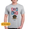 Dog Dad, Personalized Shirt, Customized Gifts for Dog Lovers, Custom Tee, Father's Day gift