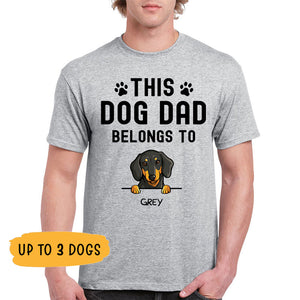 This Dog Dad Belongs To, Personalized Dogs Shirt, Gifts for Dog Lovers, Father's Day gift