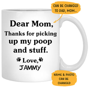 Thanks for picking up my poop and stuff, Custom Photo Coffee Mug, Funny Gift for Dog, Cat and Horse Lovers