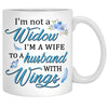 I'm Not A Widow I'm Wife To A Husband With Wings, Memorial Gift, Personalized Coffee Mug