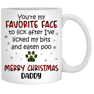 You're My Favorite Face To Lick, Customized Mug, Christmas Gift, Personalized Gift for Dog Lovers