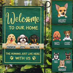 Welcome To Our House, Green Background, Personalized Decorative Garden Flags, Gifts For Dog Lovers