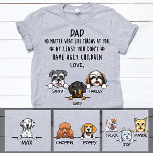No Matter What Life Throws At You, Funny Personalized Shirt, Customized Gifts for Dog Lovers, Custom Tee
