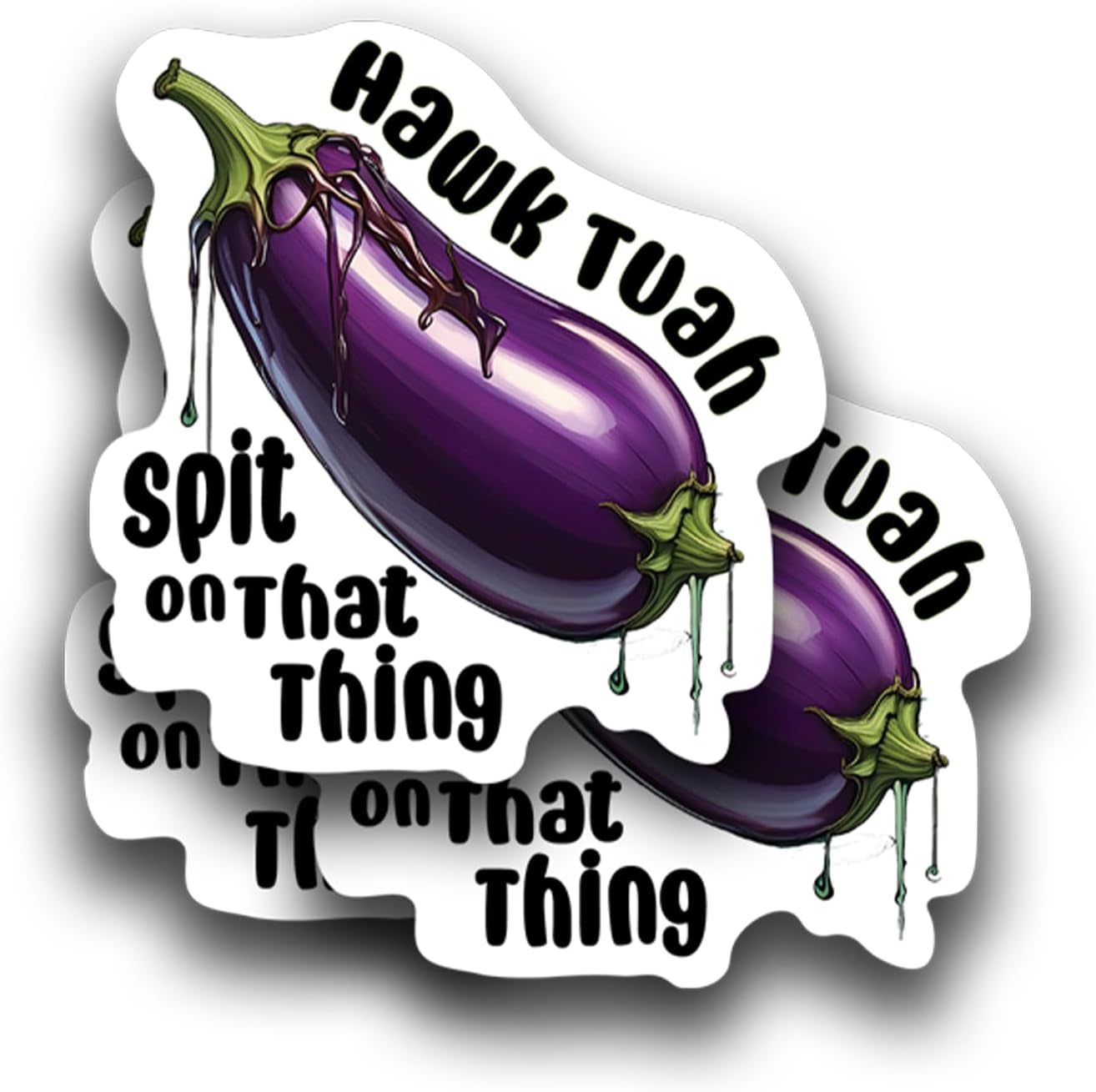 Hawk Tuah Spit on That Thing Sticker Decal, Funny Hilarious Meme Joke