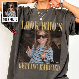 Look Who's Getting Married Vintage Style Custom Photo Shirt, Washed Tee