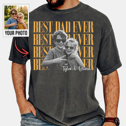 Best Dad Ever Custom Photo Shirt, Washed Tee