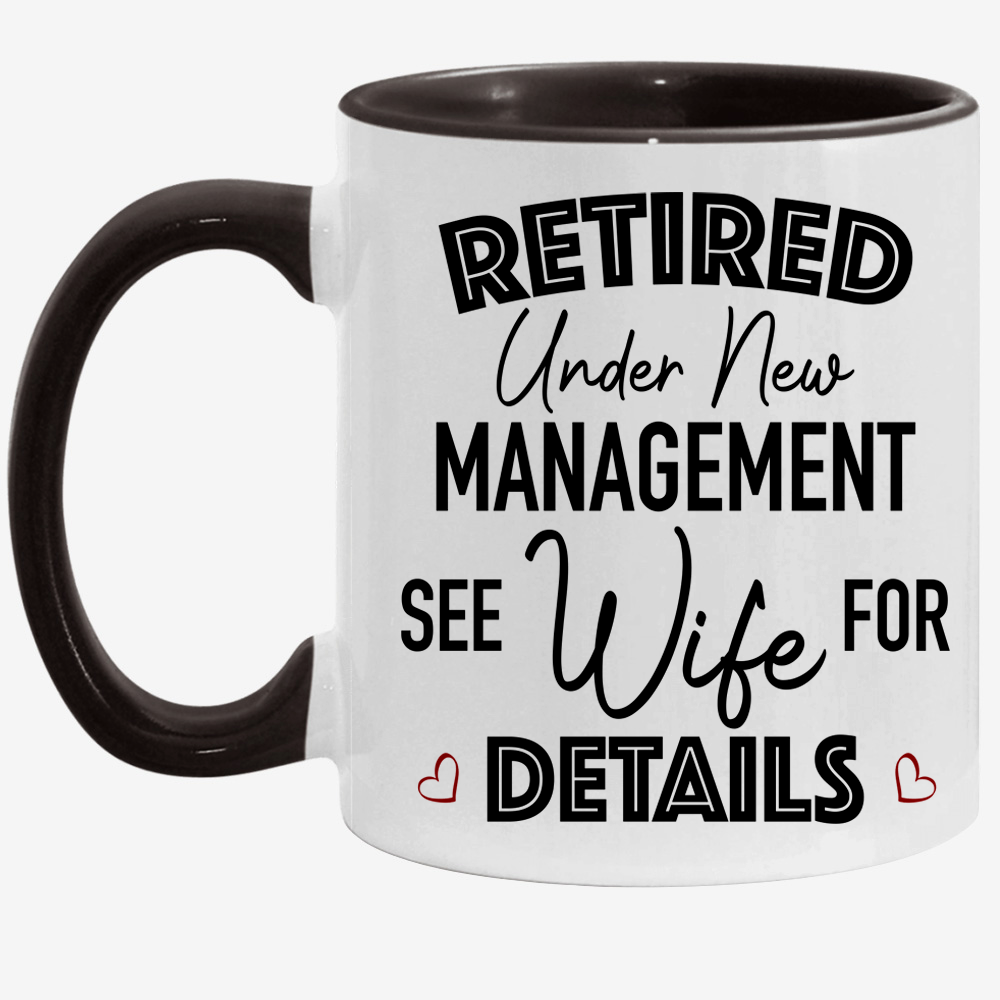 Personalized Retirement Coffee Mug, See My Wife For Details Retirement Gift