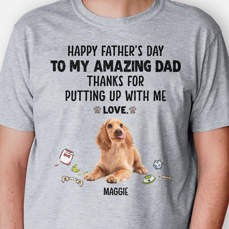 Personalized Dog Dad Photo Shirt - Thanks For Putting Up With Me, Dog Lover Gift for Him
