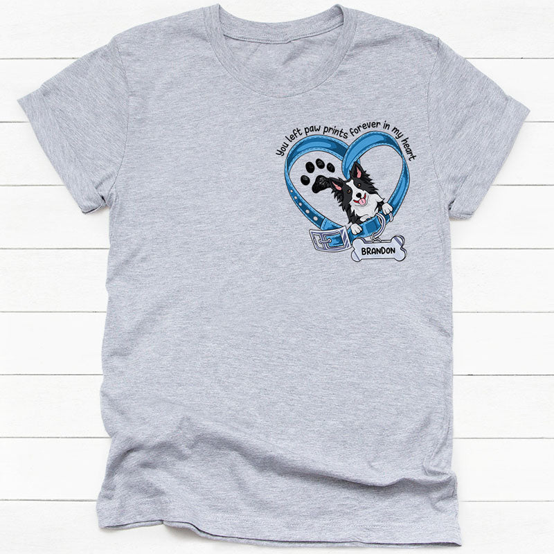 You Left Paw Prints On My Heart, Personalized Shirt, Gifts For Dog Lovers