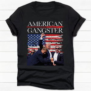 American Gangster, Trump Survived Shooter Shirt, Failed Assassination, Election 2024