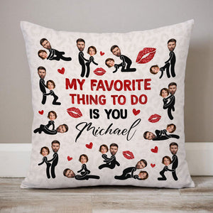 My Favorite Thing To Do Is You, Personalized Pillow, Gift For Couple, Custom Photo