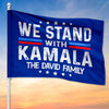 We Stand With Kamala Harris, Personalized House Flag, Election 2024