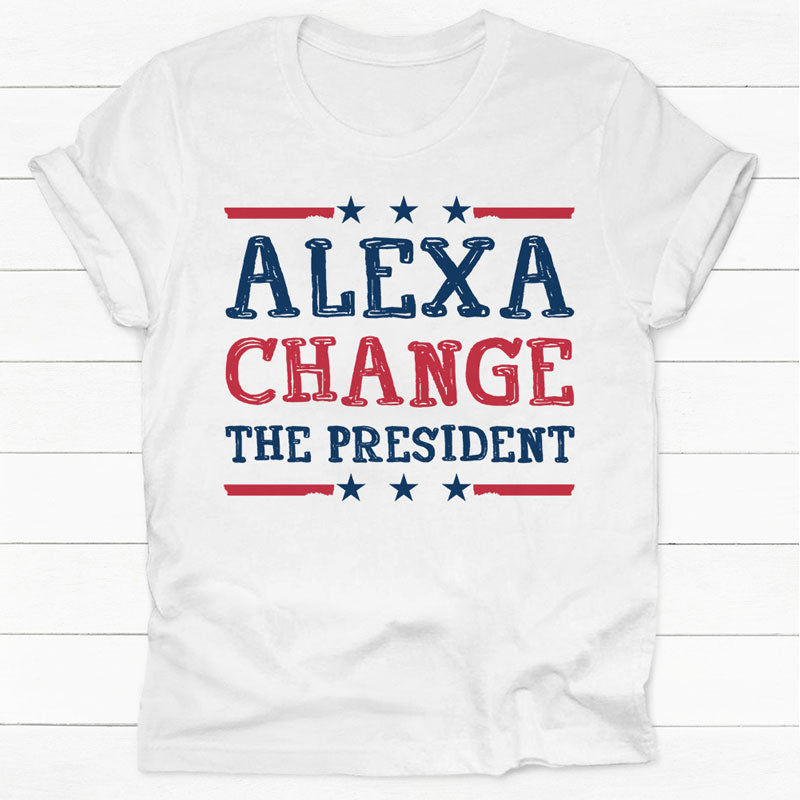 Alexa Change The President, Trump Shirt, Gift For Trump Supporters, Election 2024